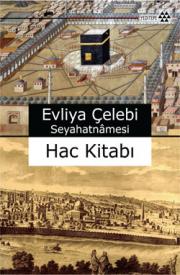 Evliya Çelebi Seyahatnamesi  Hac Kitabı