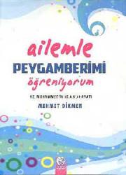 Ailemle Peygamberimi Öğreniyorum  Hz.Muhammed'in Hayatı