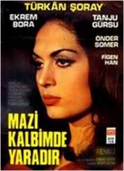 Mazi Kalbimde Yaradır (DVD) Türkan Şoray, Ekrem Bora
