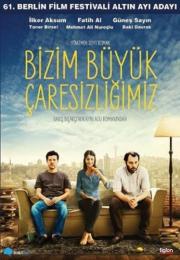 Bizim Büyük Çaresizliğimiz (DVD) İlker Aksum, Fatih Al