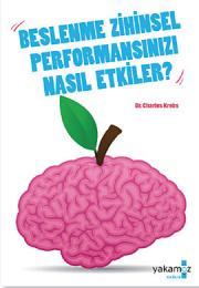 Beslenme Zihinsel Performansınızı Nasıl Etkiler?