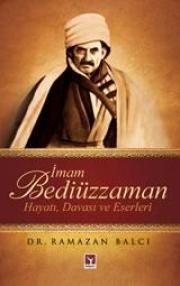 İmam Bediüzzaman  Hayatı Davası Ve Eserleri