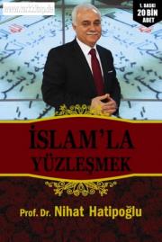 İslam’la Yüzleşmek (Nihat Hatipoğlu'nun Yeni Kitabı)