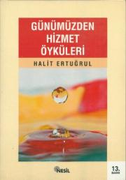 Günümüzden Hizmet Öyküleri