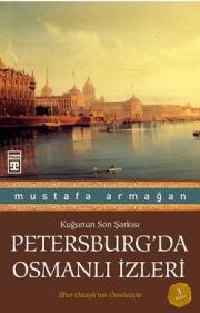 Petersburg'da Osmanlı İzleri  Kuğunun Son Şarkısı