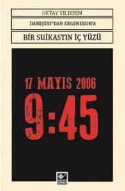 Danıştay'dan Ergenokon'a Bir Suikastin İç Yüzü17 Mayıs 2006  Saat: 9:45