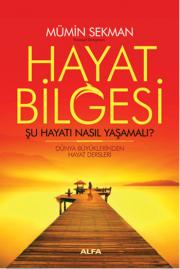 Hayat Bilgesi Şu Hayat Nasıl Yaşanmalı?