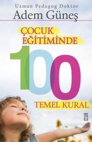 Çocuk Eğitiminde 100 Temel Kural