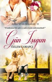 Gün Işığım - Aşkla Seven Adamlar - 2