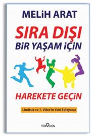 Sıra Dışı Bir Yaşam İçin  Harekete Geçin