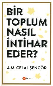 Bir Toplum Nasıl İntihar Eder?