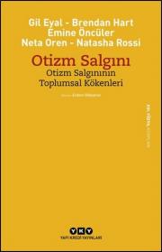 Otizm Salgını - Otizm Salgınının Toplumsal Kökenleri 