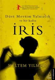 İris - Dört Mevsim Yalnızlık ve Bir Kadın