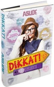 Dikkat! Aşk Çıkabilir -
Asude'nin Yeni Kitabı