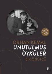 Orhan Kemal Unutulmuş Öyküler