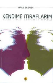 Kendime İtiraflarım