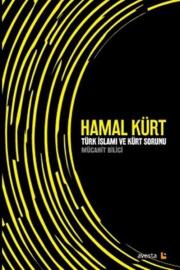 Hamal Kürt - Türk İslamı ve Kürt Sorunu