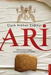 Ari - Çiçek Sekban Tüfekçi'nin Çok Satan Kitabı ARİ