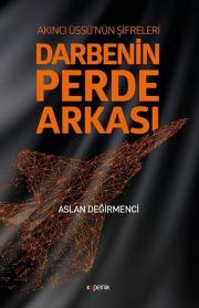 Darbenin Perde Arkası - Akıncı Üssü’nün Şifreleri