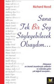 Sana Tek Bir Şey Söyleyecek Olsaydım