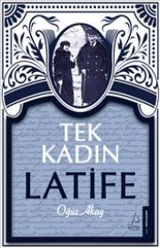 Tek Kadın Latife