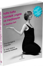 Hafta Hafta Hamilelik Yogası ve Meditasyon