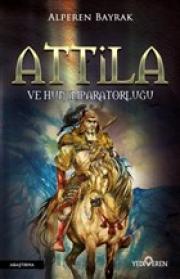 Attila ve Hun İmparatorluğu