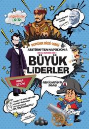 Atatürk'ten Napolyon'a Büyük Liderler - Popüler Bilgi Serisi