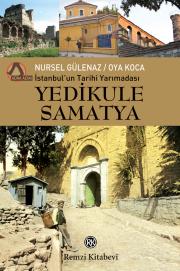 Yedikule - Samatya (İstanbul’un Tarihi Yarımadası)