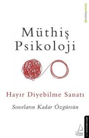 Hayır Diyebilme Sanatı - Müthiş Psikoloji