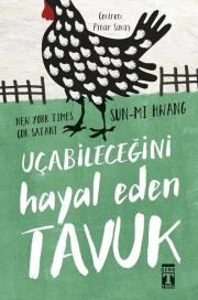 Uçabileceğini Hayal Eden Tavuk 