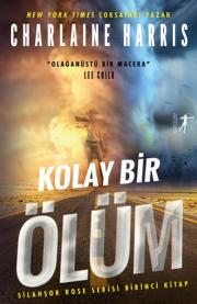 Kolay Bir Ölüm - Silahşor Rose Serisi (Birinci Kitap)