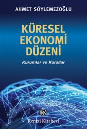 Küresel Ekonomi Düzeni - Kurumlar ve Kurallar
