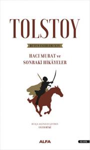 Hacı Murat ve Sonraki Hikâyeler - Tolstoy Bütün Eserleri 14