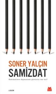 Samizdat - Hakikatlere Dayanacak Gücünüz Var mı 