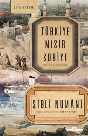 Türkiye Mısır Suriye - Bir Seyahatname