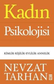 Kadın Psikolojisi - Kimlik - Kişilik - Evlilik - Annelik