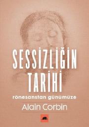 Sessizliğin Tarihi - Rönesanstan Günümüze