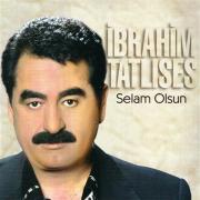 İbrahim Tatlıses - Selam Olsun