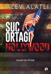 Suç Ortağı Hollywood - Kaanın Kitabı