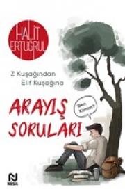 Arayış Soruları - Z Kuşağından Elif Kuşağına 