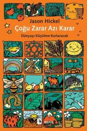 Çoğu Zarar Azı Karar - Dünyayı Küçülme Kurtaracak