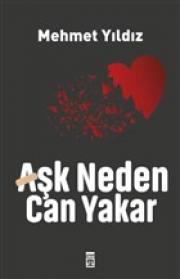 Aşk Neden Can Yakar?