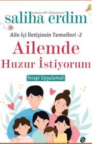 Ailemde Huzur İstiyorum