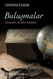 Buluşmalar Zamanlar, Kentler, Kitaplar