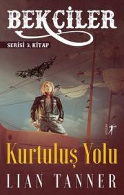 Bekçiler Serisi 3.Kitap - Kurtuluş Yolu