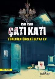 Çatı Katı - Tünelden Önceki Beyaz Ev 