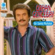 Orhan Gencebay - Bir Damla Mutluluk