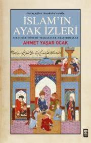 İslamın Ayak İzleri - Ortaçağlar Anadolusunda
