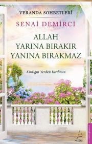 Allah Yarına Bırakır Yanına Bırakmaz - Veranda Sohbetleri